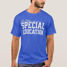Funny Special Education Saying Teacher Pride Tシャツ