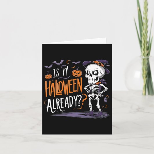 Funny Spooky Skeleton Ghost Is It Halloween Alread カード (正面)