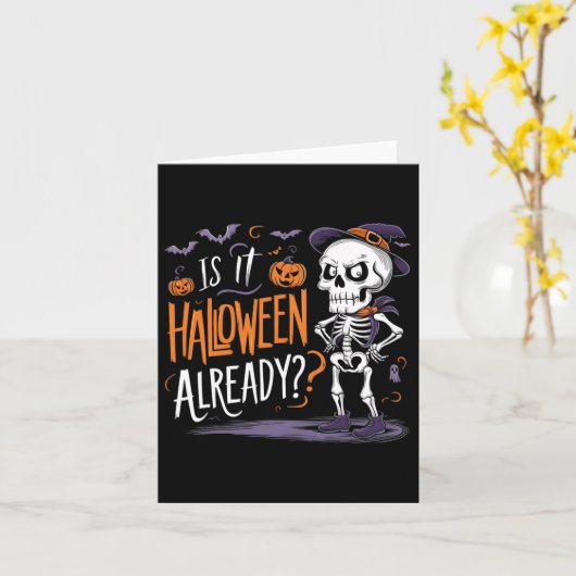 Funny Spooky Skeleton Ghost Is It Halloween Alread カード (黄色い花)