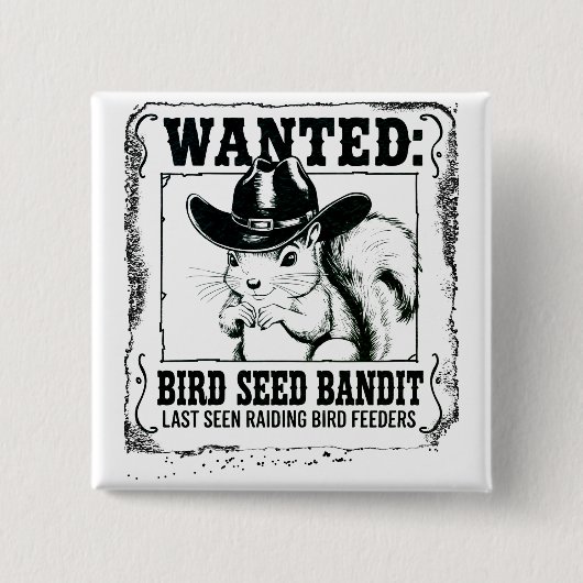 Funny Squirrel Wanted Poster | Bird Seed Bandit Co 缶バッジ (正面)
