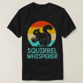 Funny Squirrel Whisperer Gift Squirrel Lover Men W Tシャツ (デザイン正面)