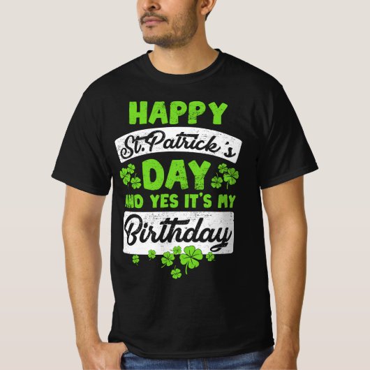 Funny St Patricks Day And My Birthday Shamrock St  Tシャツ (正面)