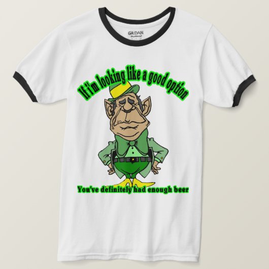 Funny St. Patrick's Day Leprechaun Options Tシャツ (デザイン正面)