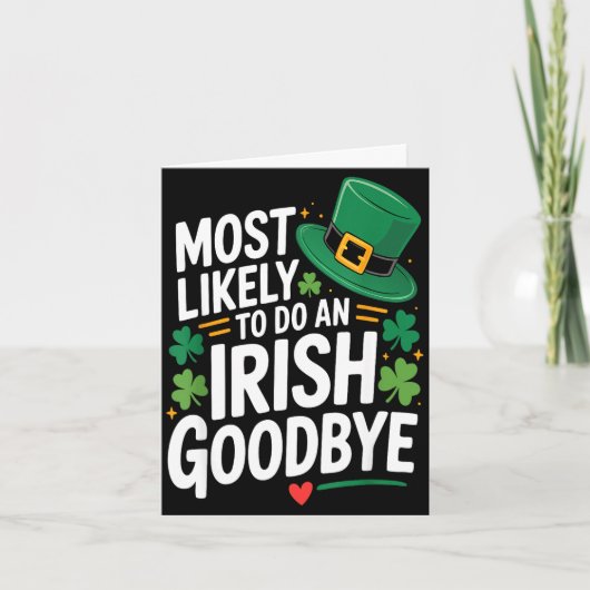 Funny st. patrick's day most likely to do an irish カード (正面)