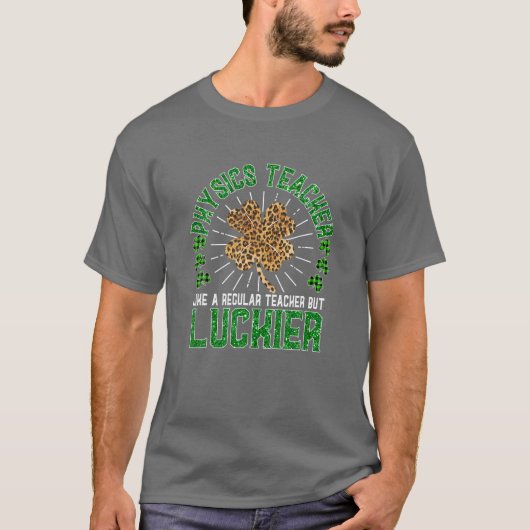 Funny St Patrick's Day Physics Teacher Cute Teache Tシャツ (正面)