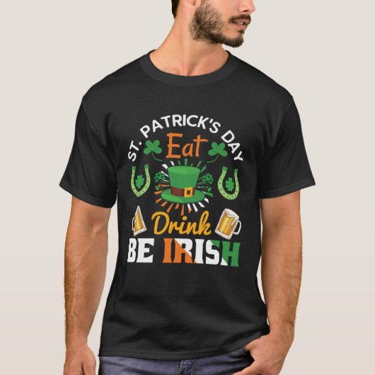 Funny St.Patricks Day shenanigans eat drink be Iri Tシャツ (正面)