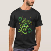 funny St Patrick's quote LUCKY AND LIT cool St Pat Tシャツ (正面)