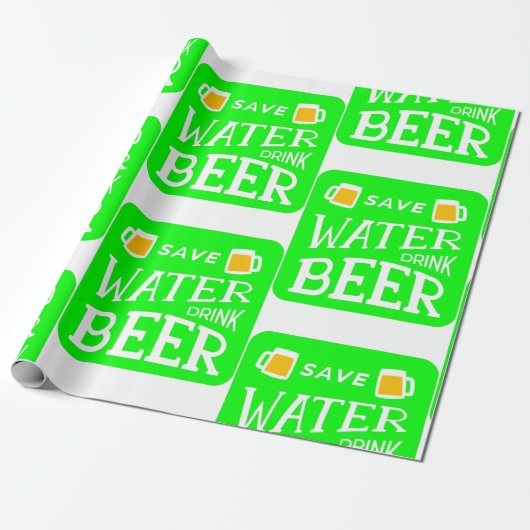 funny st patricks save water drink beer ラッピングペーパー (アンロールド)