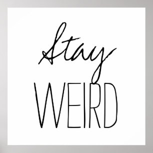 Funny stay weird inspirational trend hipster humor ポスター