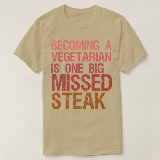 Funny Steak  Steak Lover Pun Joke Funny Missed Ste Tシャツ (デザイン正面)