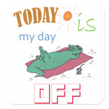 Funny Sticker "Today is my day off"