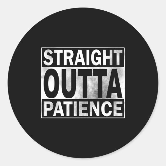 Funny Straight Outta Patience  ラウンドシール (正面)