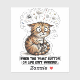 Funny Stressed Cat Life Paws Button Puns シール