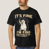 Funny Stressed Penguin - It's Fine I'm Fine  Tシャツ (正面)