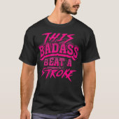 Funny Stroke Survivor Gift Cool This Badass Beat A Tシャツ (正面)
