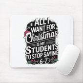 Funny Students Saying 6-7 67 Six Seven Teacher Chr マウスパッド (マウス)