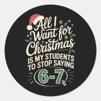 Funny Students Saying 6-7 67 Six Seven Teacher Chr ラウンドシール