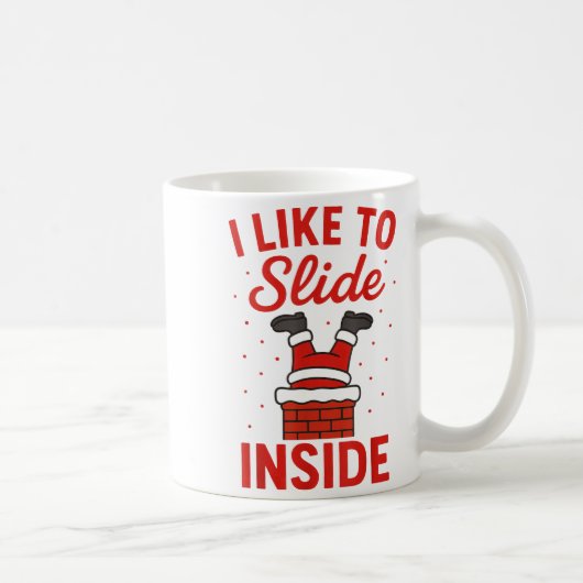 Funny Suggestive I Like To Slide Inside Quote Coup コーヒーマグカップ (右)