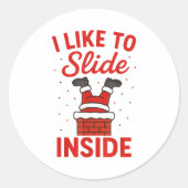 Funny Suggestive I Like To Slide Inside Quote Coup ラウンドシール (正面)