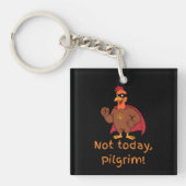 Funny Superhero Turkey Not Today Pilgrim キーホルダー (正面)