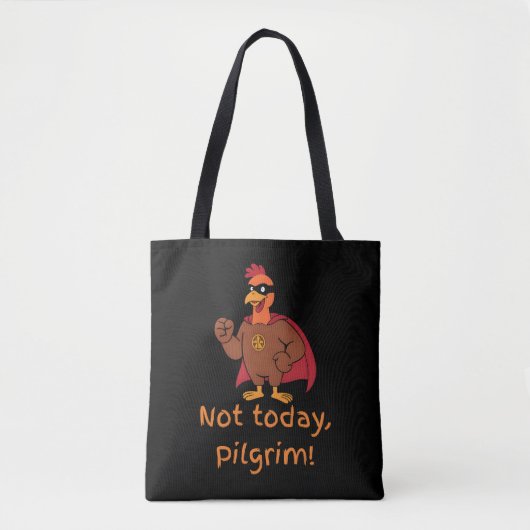 Funny Superhero Turkey Not Today Pilgrim トートバッグ (正面)