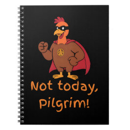 Funny Superhero Turkey Not Today Pilgrim ノートブック