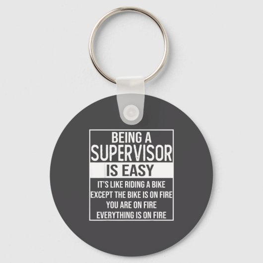 Funny Supervisor Design Saying_ Being A Supervisor キーホルダー (正面)