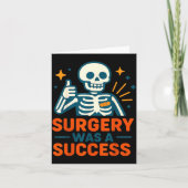 Funny Surgery Was A Success Skeleton Get Well Surg カード (正面)