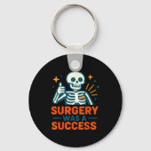 Funny Surgery Was A Success Skeleton Get Well Surg キーホルダー (正面)