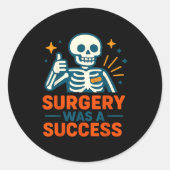 Funny Surgery Was A Success Skeleton Get Well Surg ラウンドシール (正面)