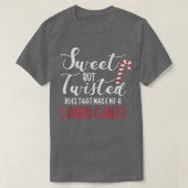 Funny Sweet But Twisted Candy Cane Christmas  Tシャツ (デザイン正面)