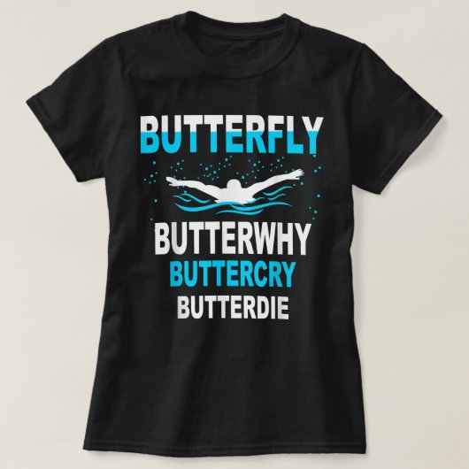 Funny Swimming ,Butterfly Butterwhy Swim Team Gift Tシャツ (デザイン正面)