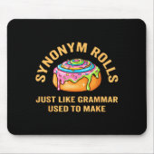 Funny Synonym Rolls Joke Cinnamon Rolls Grammar Pu マウスパッド (正面)