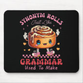 Funny Synonym Rolls Joke Cinnamon Rolls Grammar Pu マウスパッド (正面)
