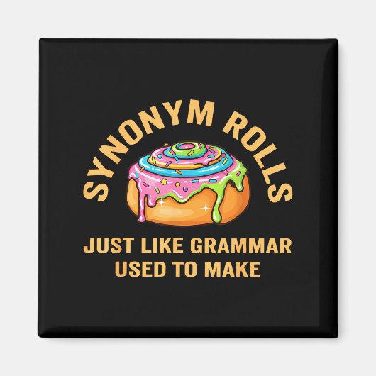 Funny Synonym Rolls Joke Cinnamon Rolls Grammar Pu マグネット (正面)
