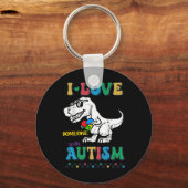 Funny T.rex Dino Dinosaur I Love Someone With Auti キーホルダー (正面)
