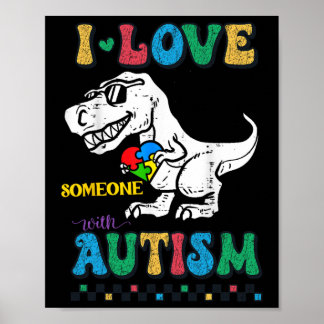 Funny T.rex Dino Dinosaur I Love Someone With Auti ポスター