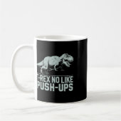 Funny T-rex No Like Push-ups Dinosaur Workout Gym  コーヒーマグカップ (左)