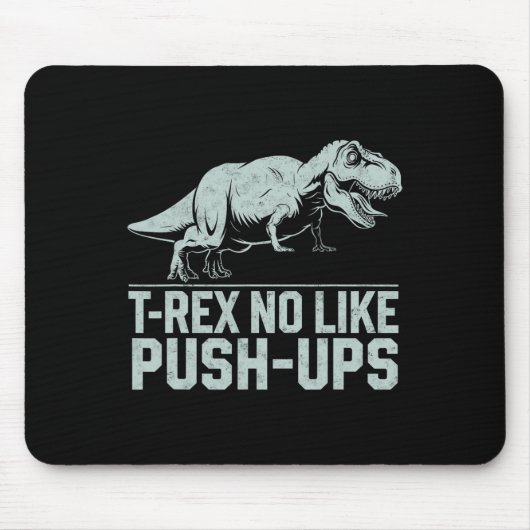 Funny T-rex No Like Push-ups Dinosaur Workout Gym  マウスパッド (正面)