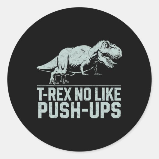Funny T-rex No Like Push-ups Dinosaur Workout Gym  ラウンドシール (正面)