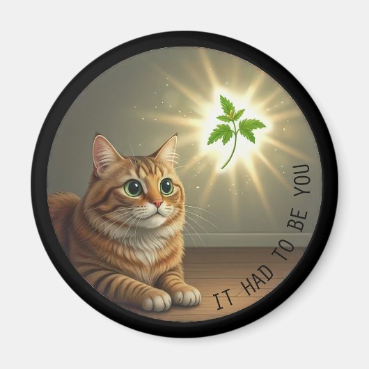 Funny tabby cat catnip It Had To Be You kitty lady マグネット (正面)