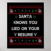 Funny Tacky Santa Knows You Lied On Your Resume Ug ポスター (正面)