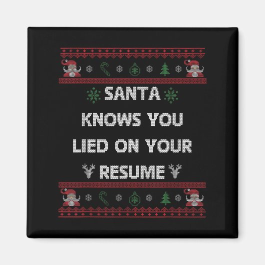 Funny Tacky Santa Knows You Lied On Your Resume Ug マグネット (正面)