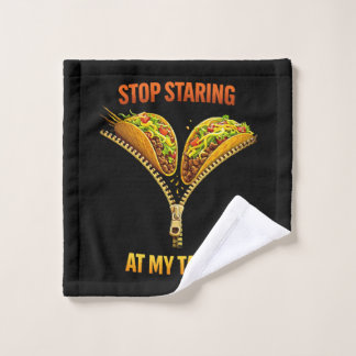Funny Taco Lover Stop Staring ウォッシュタオル