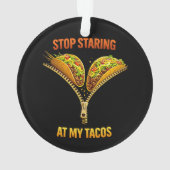 Funny Taco Lover Stop Staring オーナメント (裏面)
