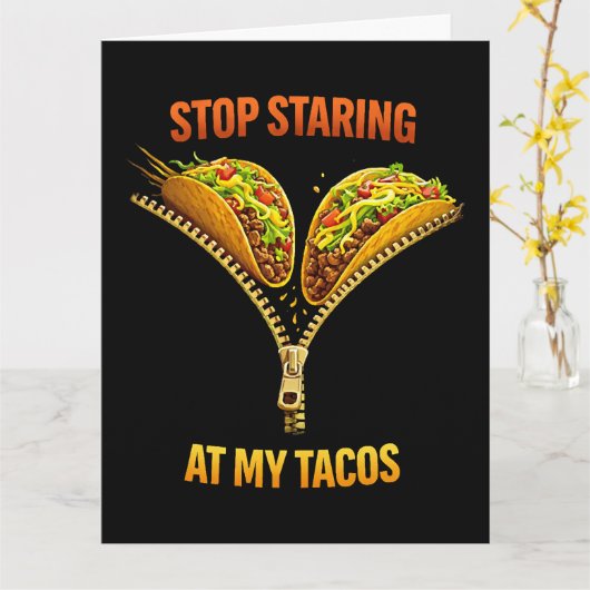 Funny Taco Lover Stop Staring カード (黄色い花)