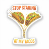 Funny Taco Lover Stop Staring シール (正面)