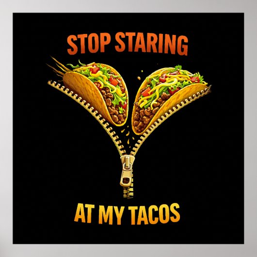 Funny Taco Lover Stop Staring ポスター (正面)