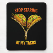Funny Taco Lover Stop Staring マウスパッド (正面)