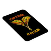 Funny Taco Lover Stop Staring マグネット (右側)